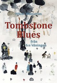 e-Bok Tombstone Blues från 6e våningen