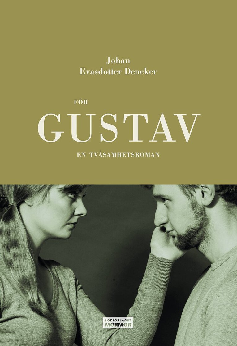 Johan Evasdotter Dencker - För Gustav : en tvåsamhetsroman, Häftad