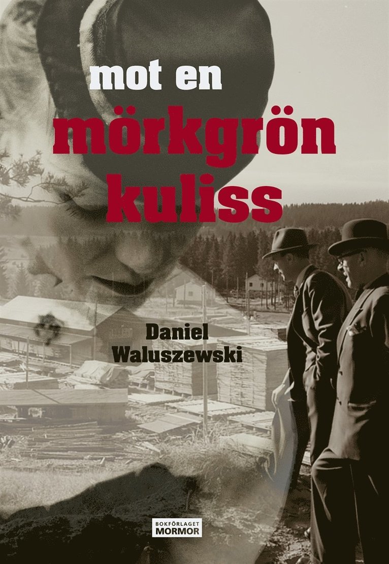 Daniel Waluszewski, Håkan Olsson - Mot en mörkgrön kuliss, E-bok