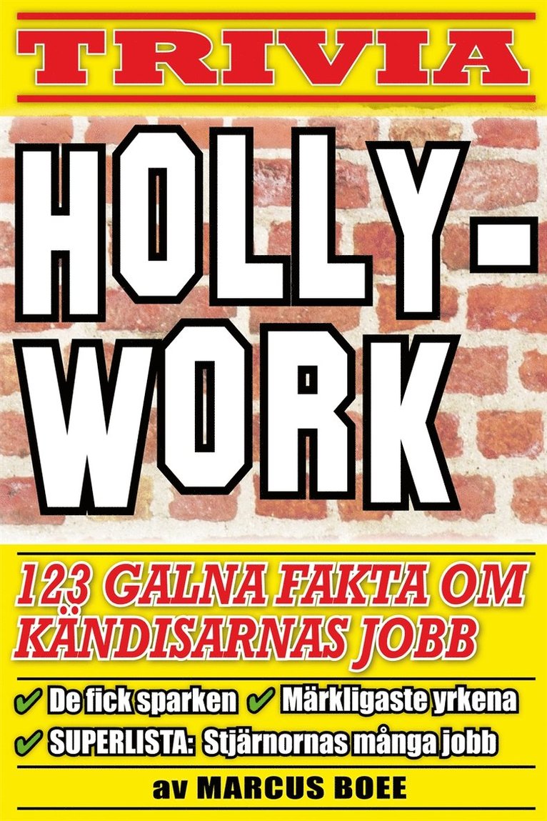 Marcus Boee, Mikael Jägerbrand - Hollywork – 123 galna fakta om film- och rockstjärnor och deras första yrken, E-bok