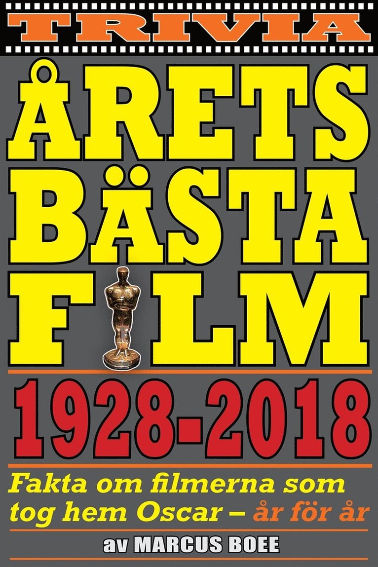 Marcus Boee - Årets bästa film 1928–2018. Fakta om Oscarsvinnarna år för år, E-bok