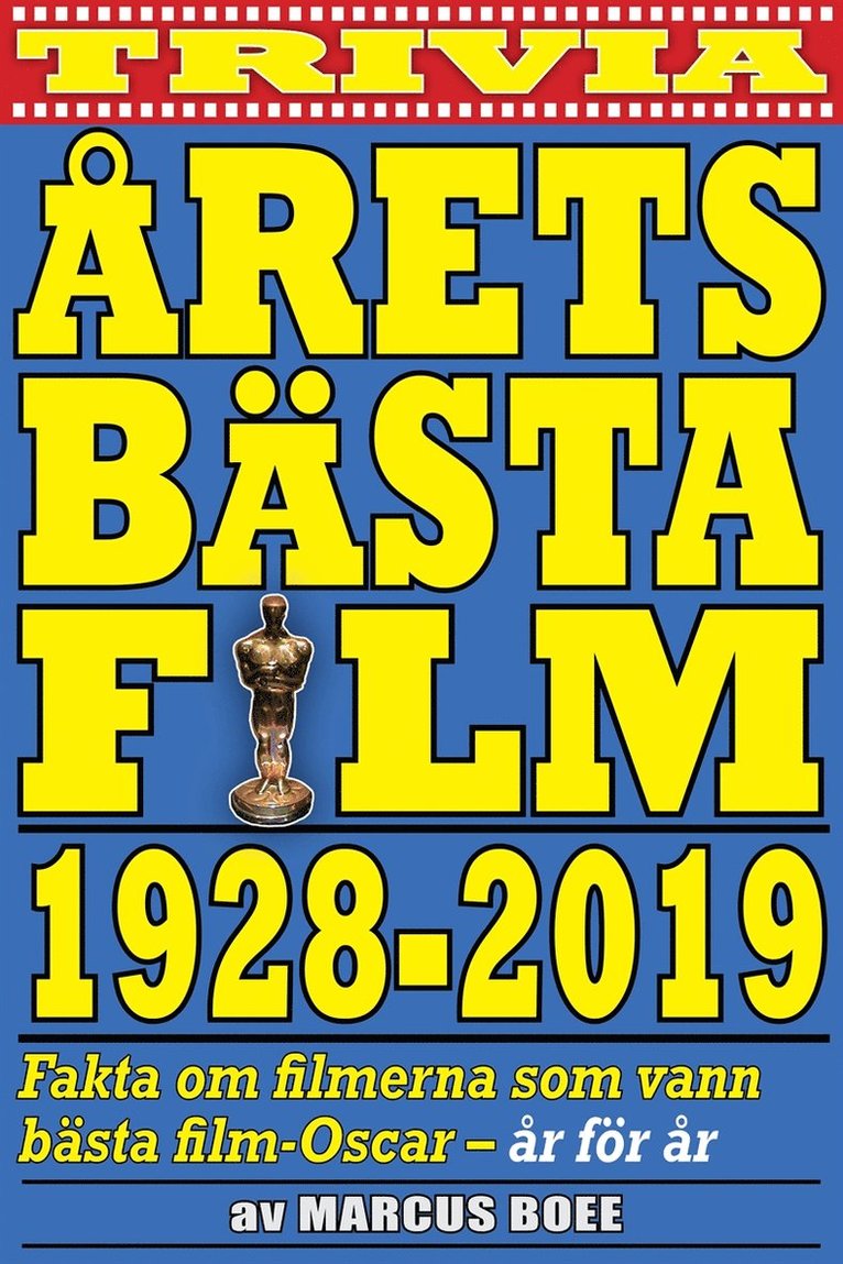 Marcus Boee - Årets bästa film 1928–2019. Fakta om Oscarsvinnarna år för år, E-bok
