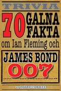 70 galna fakta om Ian Fleming och James Bond