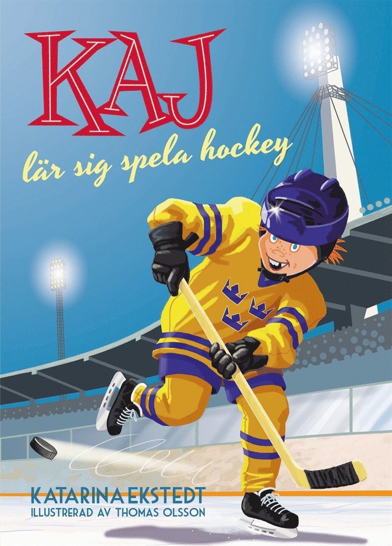 Katarina Ekstedt - Kaj lär sig spela hockey, E-bok