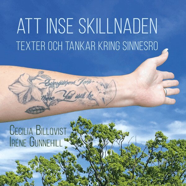 Cecilia Billqvist, Iréne Gunnehill - Att inse skillnaden : Texter och tankar kring sinnesro, Häftad. Tillgänglighet: Lägg i varukorg