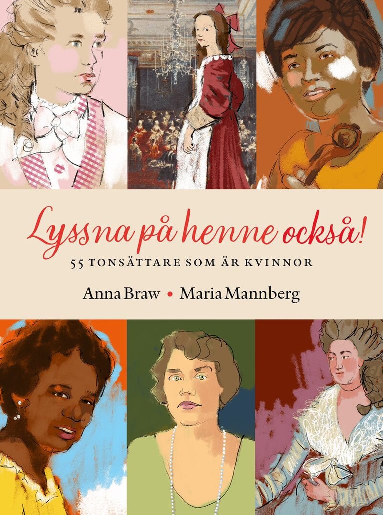 Anna Braw - Lyssna på henne också! : 55 tonsättare som är kvinnor, Häftad