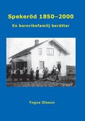 Spekerd 1850 - 2000 : en barnrikefamilj berttar