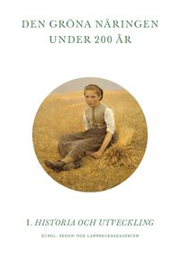 Den grna nringen under 200 r. Del 1 Historia och utveckling
