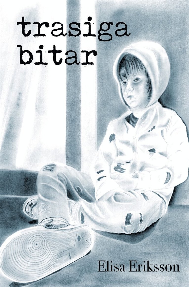 Elisa Eriksson - Trasiga bitar, E-bok
