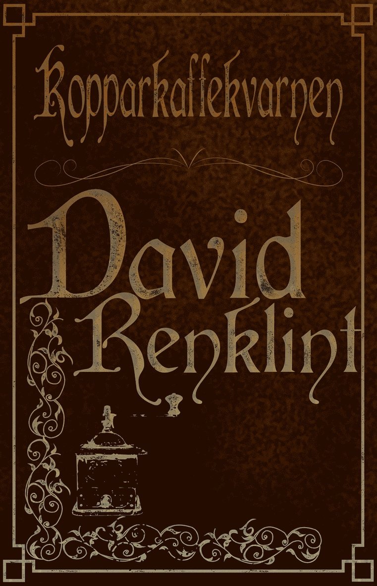 David Renklint - Kopparkaffekvarnen, E-bok