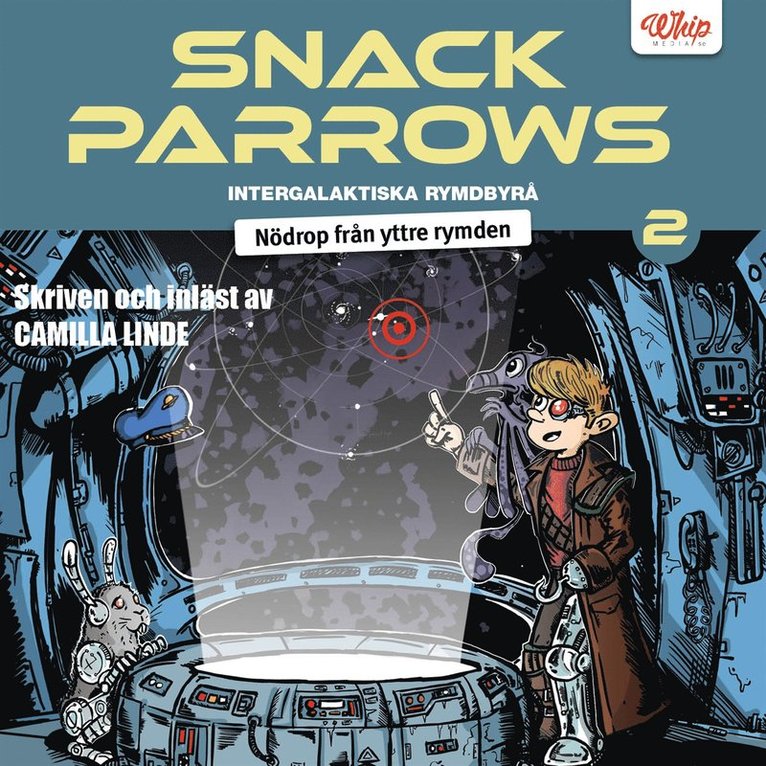 Camilla Linde - Snack Parrows intergalaktiska rymdbyrå : Nödrop från yttre rymden, Ljudbok