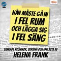 N�n m�ste g� in i fel rum och l�gga sig i fel s�ng