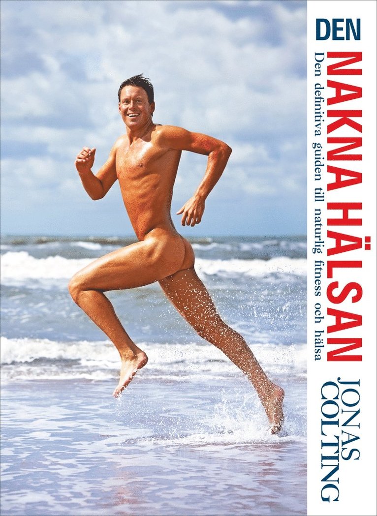 Jonas Colting - Den nakna hälsan : den definitiva guiden till naturlig fitness (PDF), E-bok