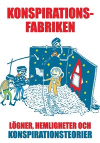 e-Bok Konspirationsfabriken  lögner, hemligheter och konspirationsteorier <br />                        E bok