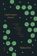 Upplysningens element : materia och vrldsbild under 1600- och 1700-talet