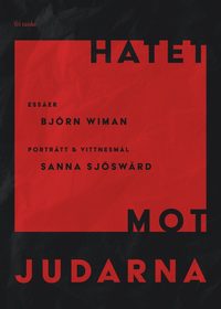 Hatet mot judarna: Essäer, porträtt & vittnesmål