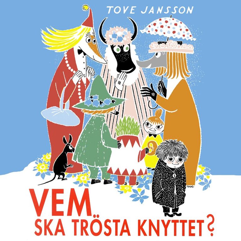 Tove Jansson - Vem ska trösta Knyttet?, Ljudbok