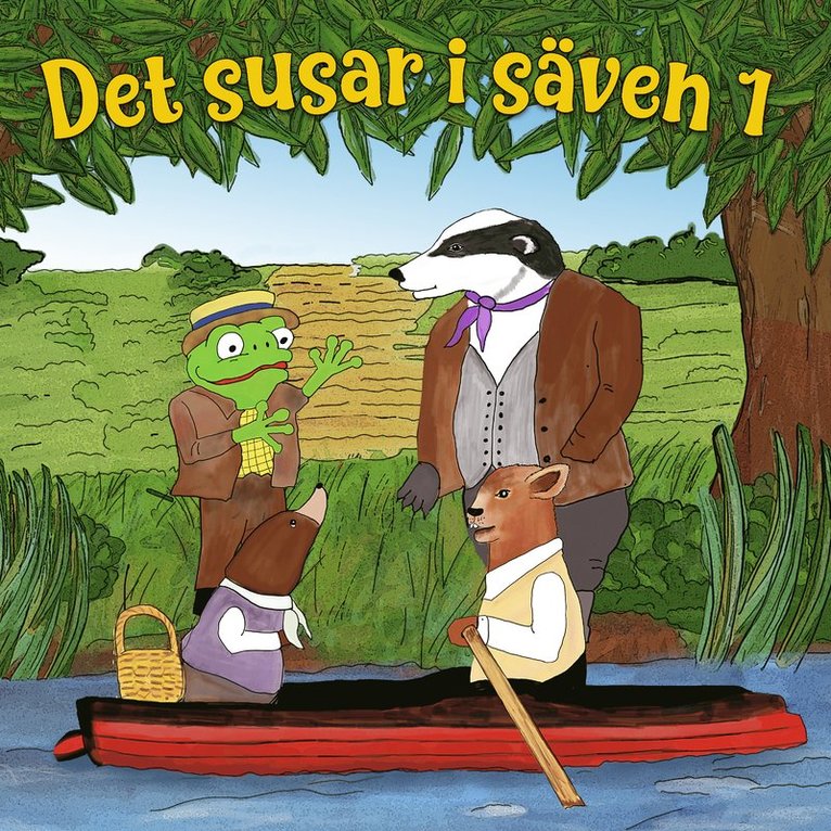 Kenneth Grahame - Det susar i säven 1, Ljudbok