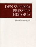 Den svenska pressens historia. 1, I begynnelsen (tiden fre 1830)