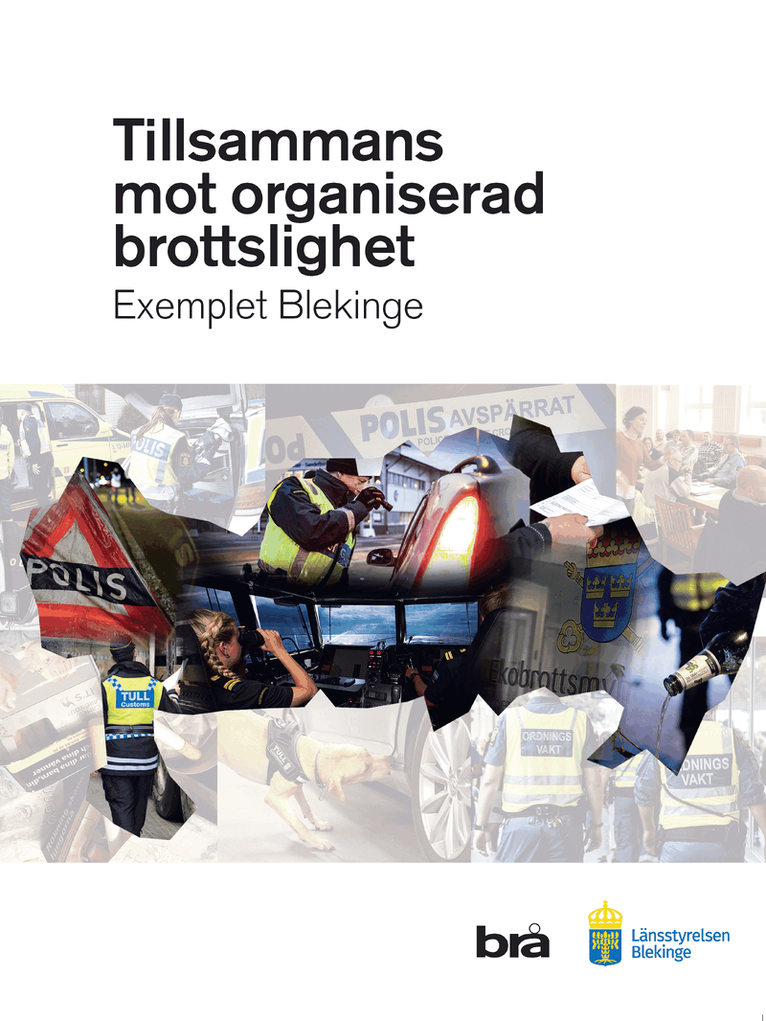 Tillsammans mot organiserad brottslighet - exemplet Blekinge, Häftad