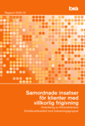 Samordnade insatser för klienter med villkorlig frigivning. Brå rapport 2020:20 : Utvärdering av Kriminalvårdens försöksverksamhet med inslussningsgrupper