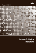 Islamofobiska hatbrott. Br rapport 2021:3