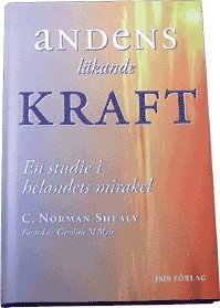 C. Norman Shealy - Andens läkande kraft, Inbunden