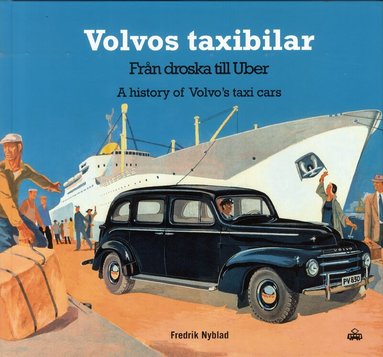 Fredrik Nyblad - Volvos taxibilar : från droska till Uber, Inbunden