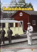 Mora Venerns Jernväg Persberg-Vansbro : Inlandsbanan 1890-1969