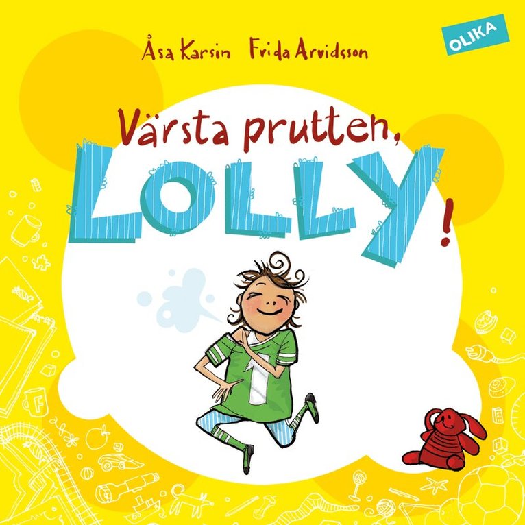 Åsa Karsin, Frida Arvidsson - Värsta prutten, Lolly!, Inbunden