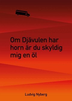 Ludvig Nyberg - Om Djävulen har horn är du skyldig mig en öl, E-bok