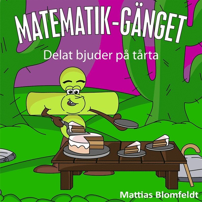 Mattias Blomfeldt - Delat bjuder på tårta, E-bok