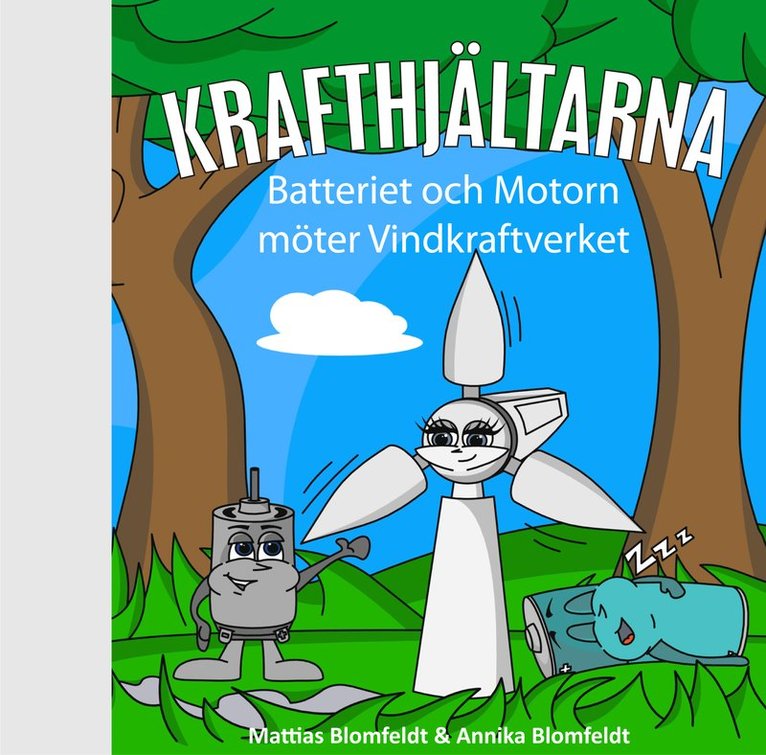 Mattias Blomfeldt, Annika Blomfeldt - Batteriet och Motorn möter Vindkraftverket, Inbunden