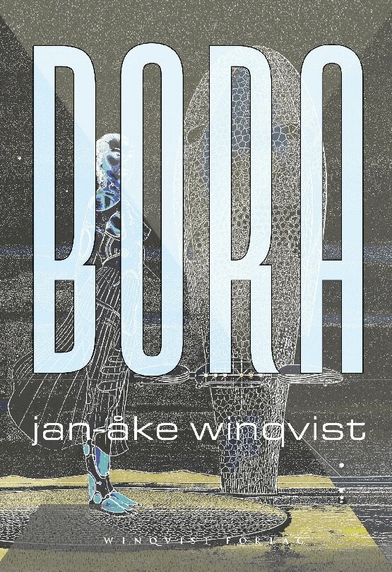 Jan-Åke Winqvist - Bora, Inbunden. Tillgänglighet: Lägg i varukorg