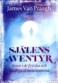 Sj�lens �ventyr : resor i de fysiska och andliga dimensionerna