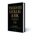 Tacksam lycklig & rik : Prova 30 dagar med skamls tacksamhet och ogenerad