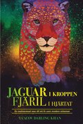 Jaguar i kroppen - Fj�ril i hj�rtat