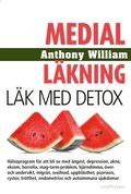 Medial läkning : läk med detox