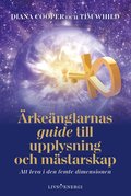 rkenglarnas guide till upplysning och mstarskap : att leva i den femte dimensionen