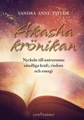 Akashakrnikan : nyckeln till universums ondliga kraft, visdom och energi