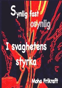 e-Bok Synlig fast osynlig  i svaghetens styrka