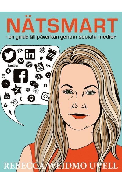 Rebecca Weidmo Uvell - Nätsmart : en guide till påverkan genom sociala medier, Häftad