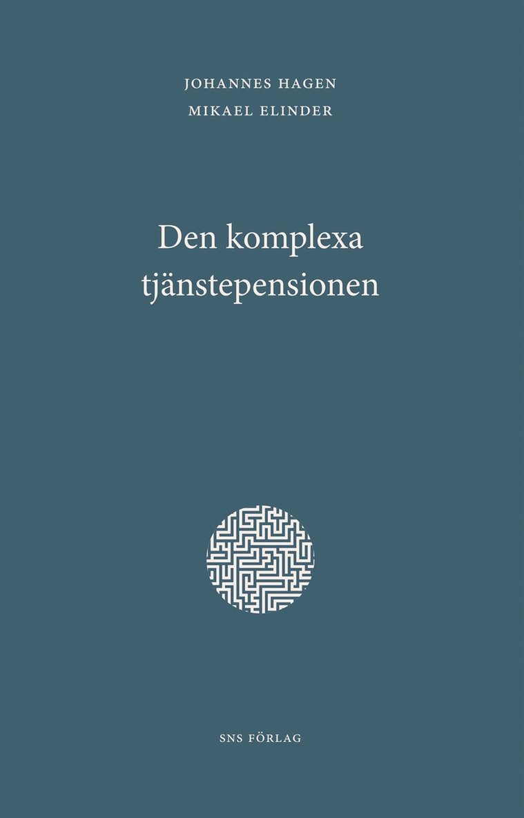 Johannes Hagen, Mikael Elinder - Den komplexa tjänstepensionen, E-bok