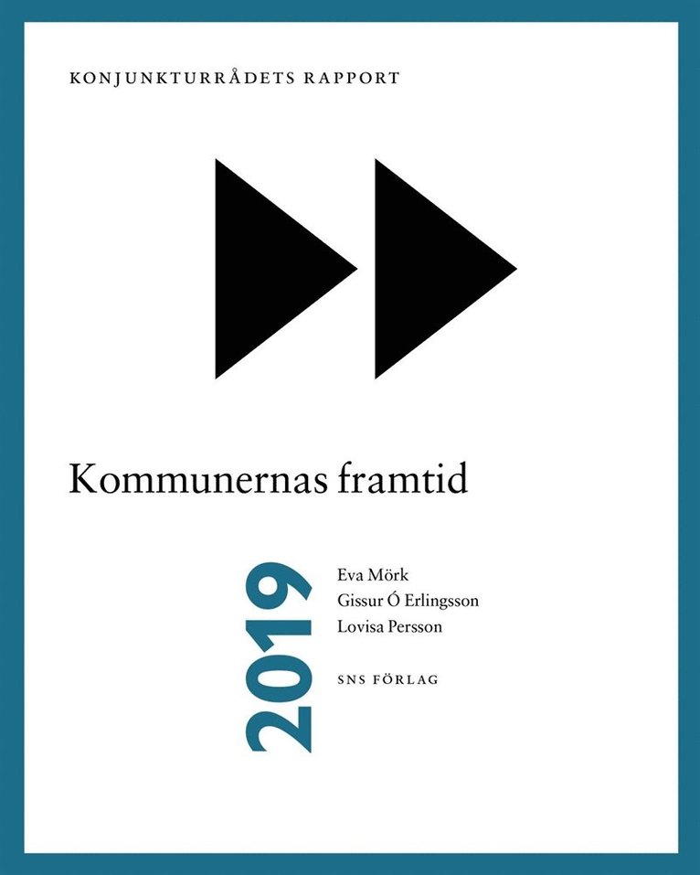 Eva Mörk, Gissur Ó Erlingsson, Lovisa Persson - Konjunkturrådets rapport 2019: Kommunernas framtid, E-bok