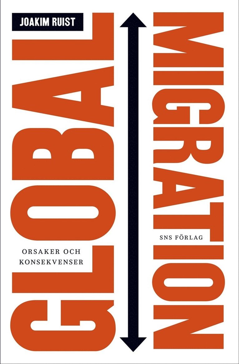 Joakim Ruist - Global migration - orsaker och konsekvenser, E-bok
