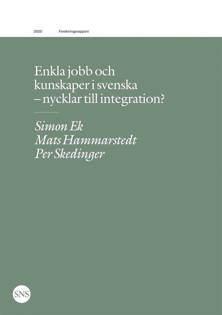 Per Skedinger, Simon Ek, Mats Hammarstedt - Enkla jobb och kunskaper i svenska - nycklar till integration?, E-bok