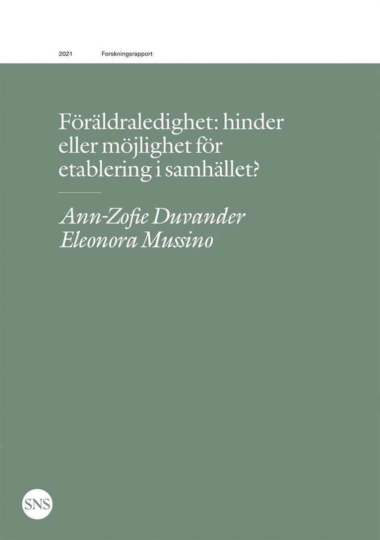 Ann-Zofie Duvander, Eleonora Mussino - Föräldraledighet: hinder eller möjlighet för etablering i samhället?, E-bok