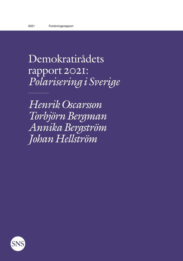 Henrik Oscarsson, Torbjörn Bergman, Annika Bergström, Johan Hellström - Demokratirådets rapport 2021: Polarisering i Sverige, E-bok