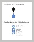 SNS Economic Policy Council Report 2020: Swedish Policy for Global Climate