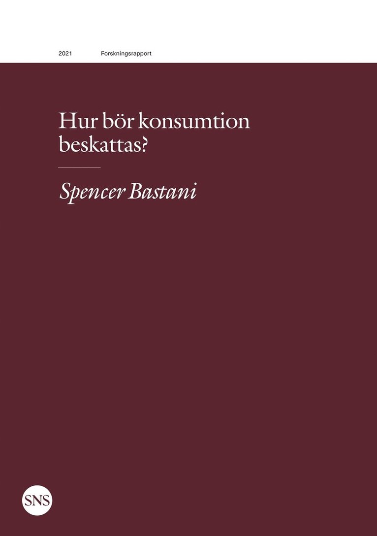 Spencer Bastani - Hur bör konsumtion beskattas?, E-bok